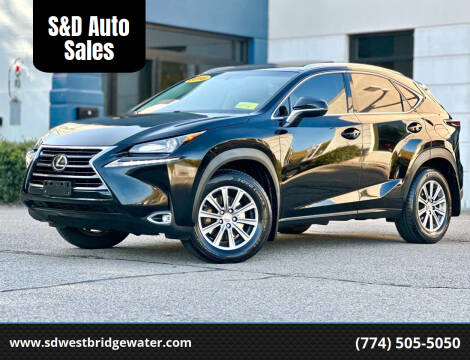 2016 Lexus NX 200t for sale at S&D Auto Sales in West Bridgewater MA