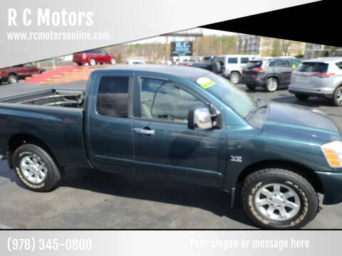 2004 Nissan Titan for sale at R C Motors in Lunenburg MA