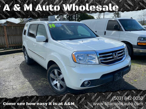 2014 Honda Pilot for sale at A & M Auto Wholesale in Tillamook OR