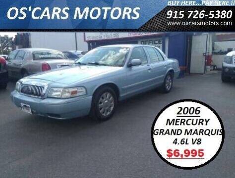 2006 Mercury Grand Marquis for sale at Os'Cars Motors in El Paso TX