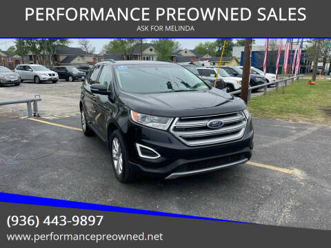2017 Ford Edge for sale at PERFORMANCE PREOWNED SALES in Conroe TX