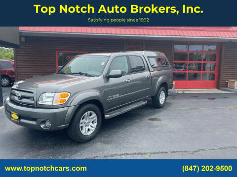 2004 Toyota Tundra for sale at Top Notch Auto Brokers, Inc. in McHenry IL