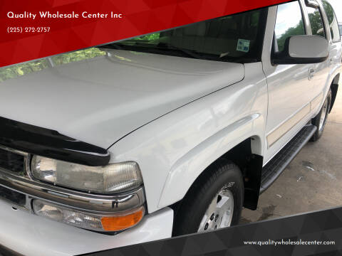 2004 Chevrolet Tahoe for sale at Quality Wholesale Center Inc in Baton Rouge LA