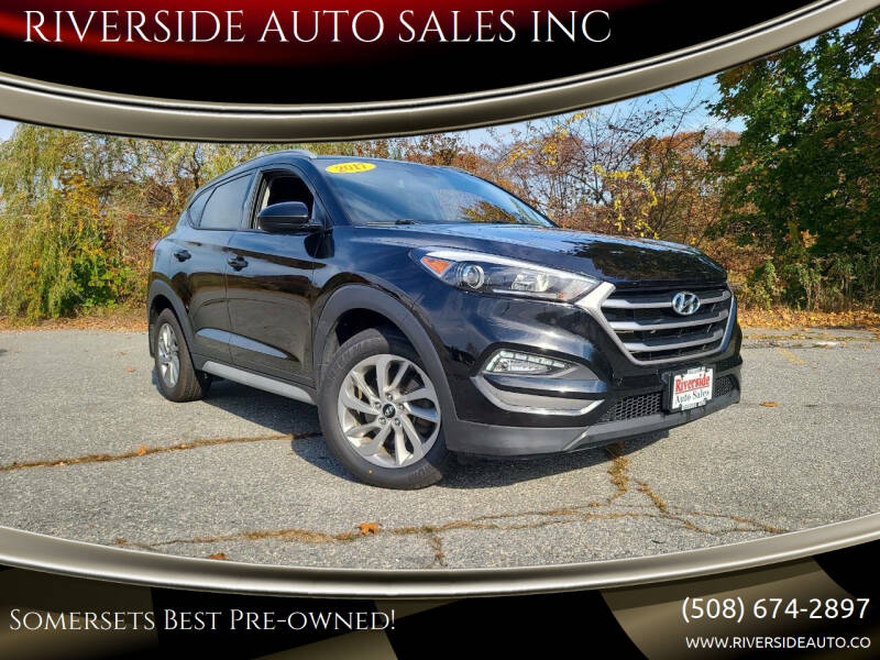 2017 Hyundai Tucson for sale at RIVERSIDE AUTO SALES INC in Somerset MA