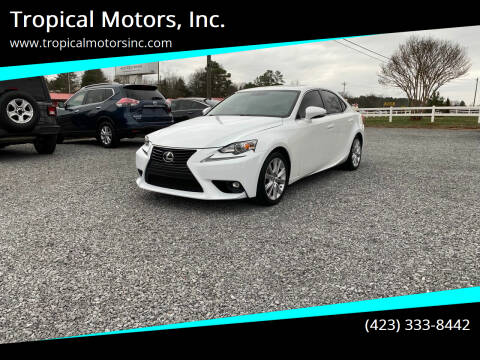 2015 Lexus IS 250 for sale at Tropical Motors, Inc. in Riceville TN