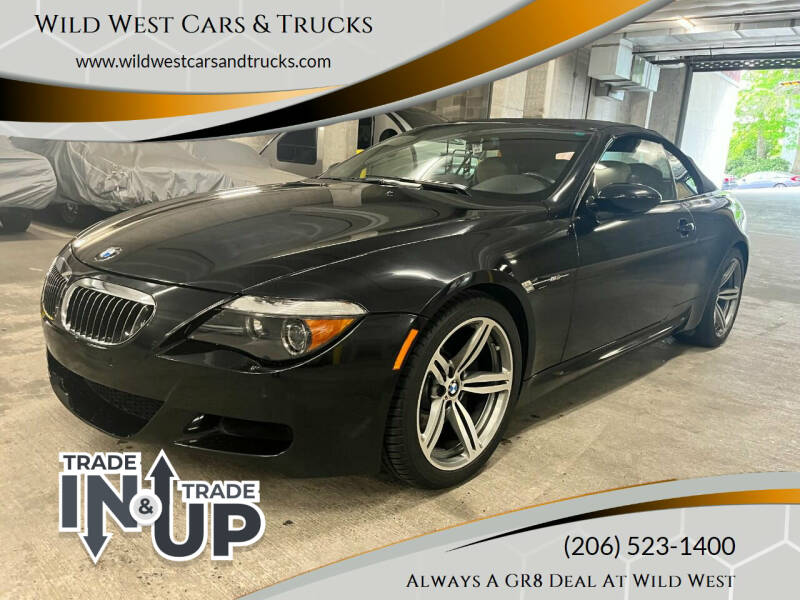 2007 BMW M6 for sale at Wild West Cars & Trucks in Seattle WA
