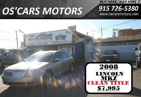 2008 Lincoln MKZ for sale at Os'Cars Motors in El Paso TX