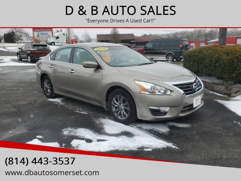 2015 Nissan Altima for sale at D & B AUTO SALES in Somerset PA