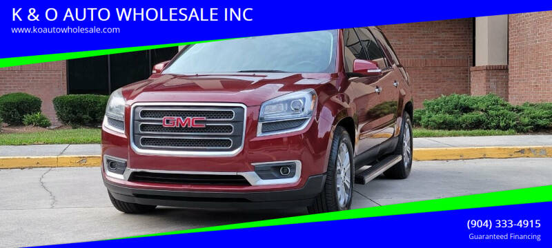 2015 GMC Acadia for sale at K & O AUTO WHOLESALE INC in Jacksonville FL