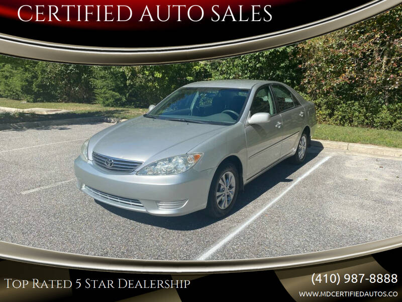 2005 Toyota Camry for sale at CERTIFIED AUTO SALES in Millersville MD