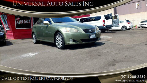 2007 Lexus IS 250 for sale at Universal Auto Sales Inc in Salem OR