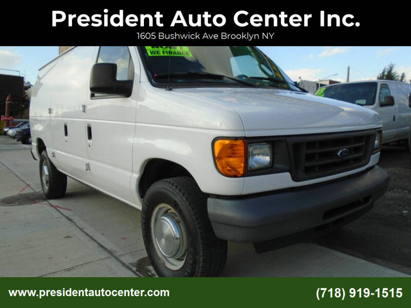 2006 Ford E-Series Cargo for sale at President Auto Center Inc. in Brooklyn NY