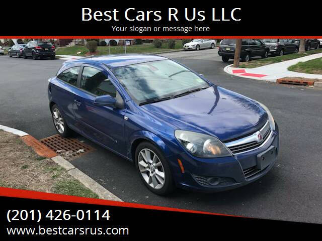 2008 Saturn Astra for sale at Best Cars R Us LLC in Irvington NJ