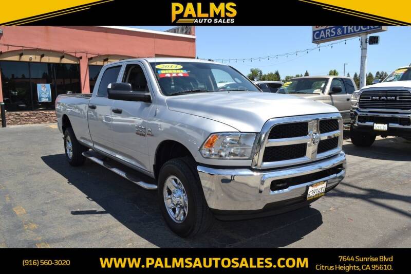 2014 RAM 2500 for sale at Palms Auto Sales in Citrus Heights CA
