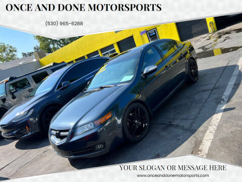 2007 Acura TL for sale at Once and Done Motorsports in Chico CA