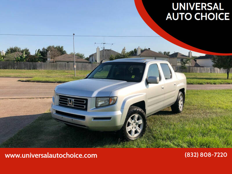 2006 Honda Ridgeline for sale at UNIVERSAL AUTO CHOICE in Houston TX