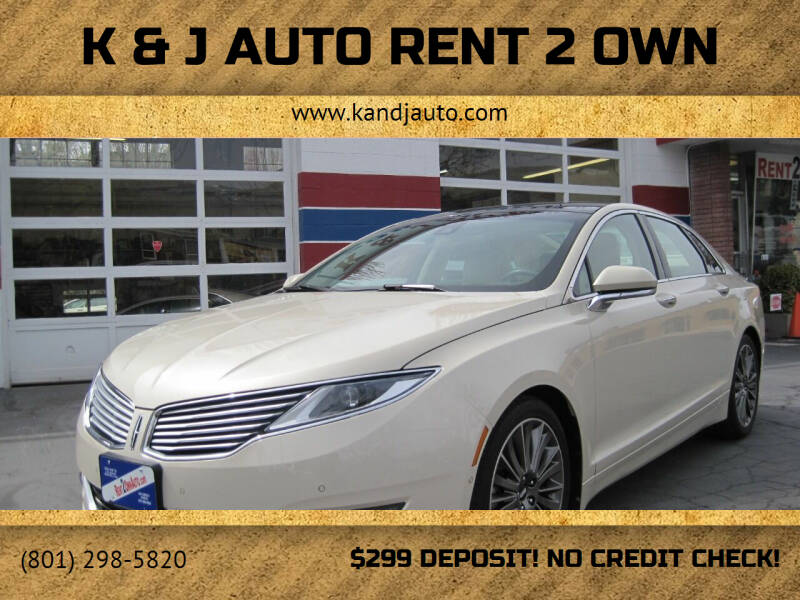 2014 Lincoln MKZ for sale at K & J Auto Rent 2 Own in Bountiful UT