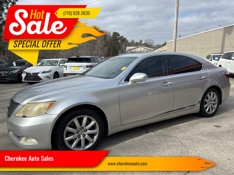 2007 Lexus LS 460 for sale at Cherokee Auto Sales in Acworth GA