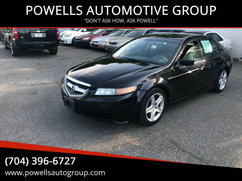 2005 Acura TL for sale at POWELLS AUTOMOTIVE GROUP in Gastonia NC