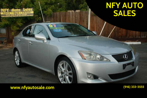 2007 Lexus IS 250 for sale at NFY AUTO SALES in Sacramento CA