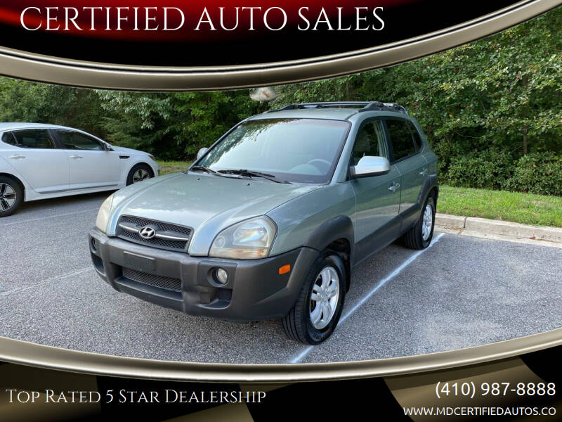 2006 Hyundai Tucson for sale at CERTIFIED AUTO SALES in Millersville MD